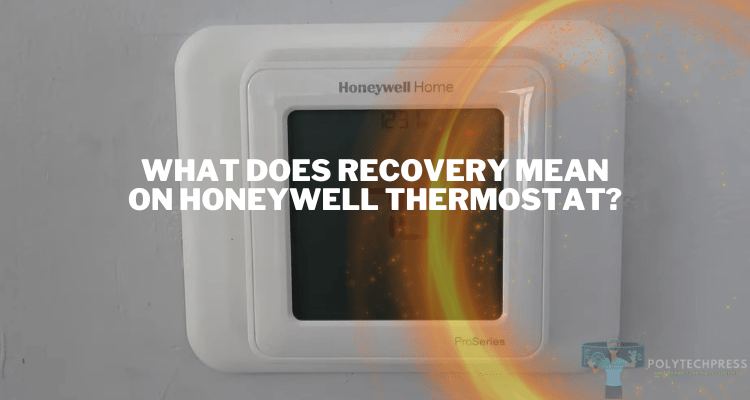 what does recovery mean on honeywell thermostat