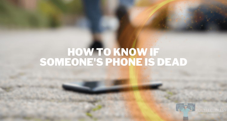 how to know if someone's phone is dead