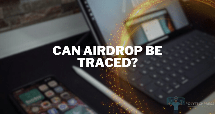 can airdrop be traced