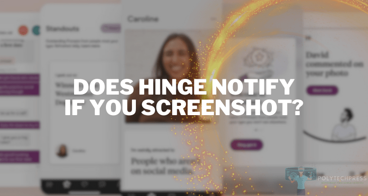 does hinge notify if you screenshot