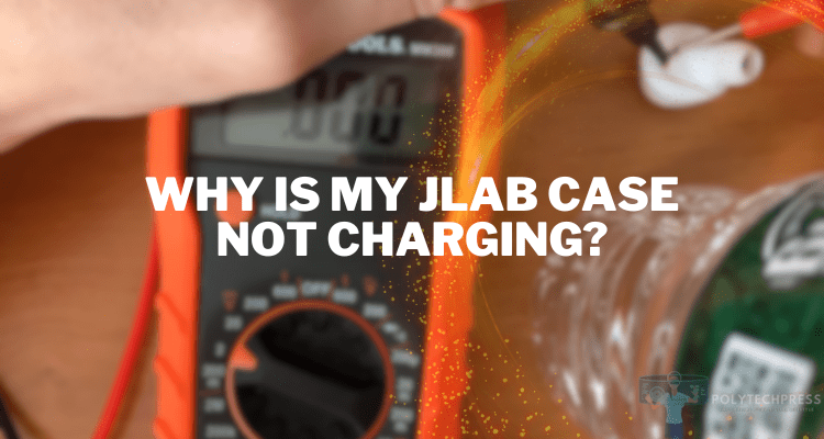 why is my jlab case not charging